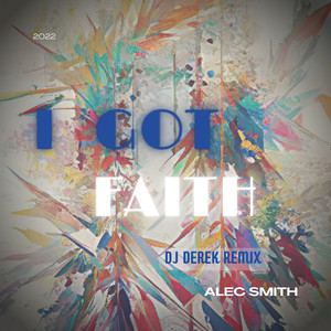 I Got Faith (DJ Derek Remix)