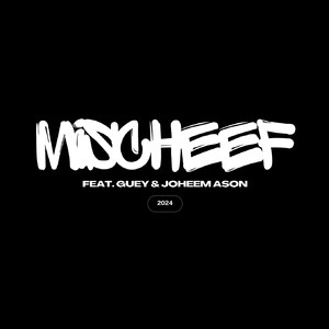 Mischeef (Explicit)