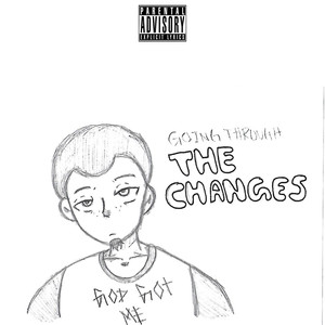 Going Through The Changes (Explicit)