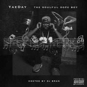 The Soulful Dope Boy (Hosted By DJ Bran) [Explicit]