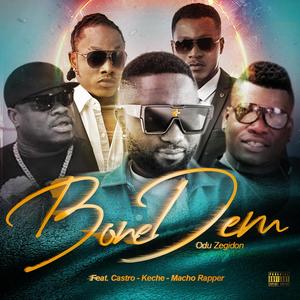 Bone Dem (feat. Castro D'destroyer, Keche & Macho Rapper)