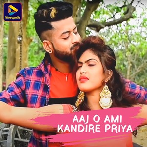 Aaj O Ami Kandire Priya