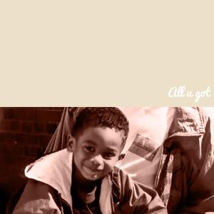 All U Got (Explicit)
