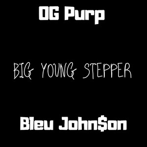 Big Young Stepper (Explicit)