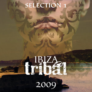 Ibiza Tribal 2009 – Selection 1