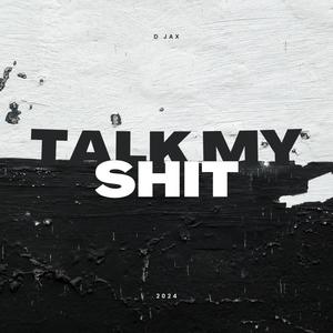 Talk my **** (Explicit)