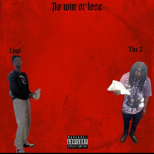 No win or lose (feat. Twos Puffin) [Explicit]