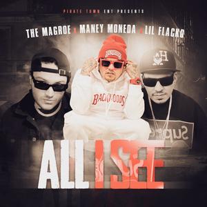 ALL I SEE (feat. MANEY MONEDA & THE MAGROE) [Explicit]