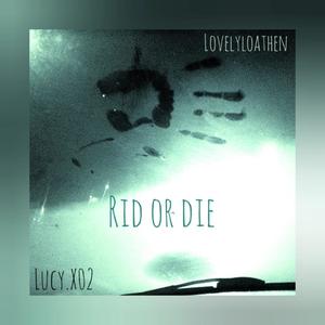 ride or die (feat. Lucy.X02)