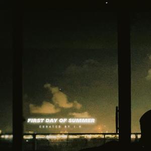 First Day Of Summer (feat. Gawnr, $hordieluvsjune & EL CID) (Explicit)
