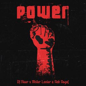 Power (feat. Mister Lanier & Rob Regal)