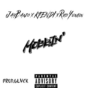 Mobbin (Explicit)