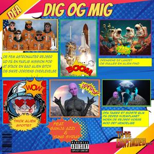 Dig Og Mig (Explicit)