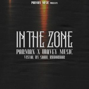IN The Zone (feat. Wavey Music) (Explicit)