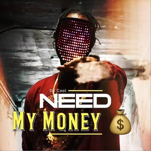 I Need My Money