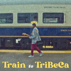 Train to TriBeCa (feat. dekho)