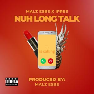 Nuh Long Talk (feat. Ipree) (Explicit)