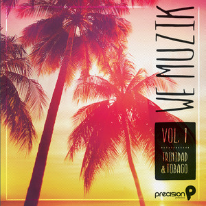 We Muzik Trinidad and Tobago (Carnival Soca 2012) , Vol. 1