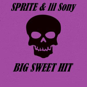 Big Sweet Hit (Explicit)