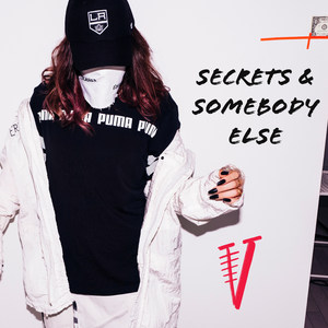 Secrets & Somebody Else (Explicit)