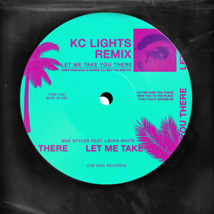 Let Me Take You There(feat. Laura White) (KC Lights Remix)
