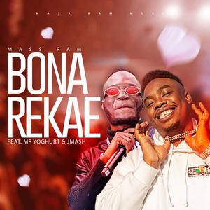 Bona rekae (feat. Mr Yoghurt theparagon)