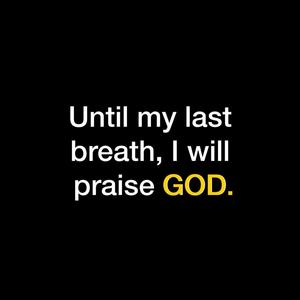 My Praise Is My Weapon