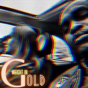 Weight in Gold(Ellie’s Song)