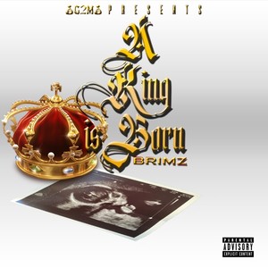 A King Is Born (Explicit)