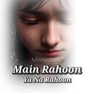 Main Rahoon Ya Na Rahoon (Female / Slowed)