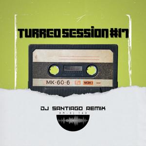 Turreo sessions 17 (Explicit)