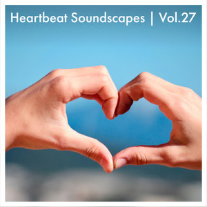 Heartbeat Soundscapes, Vol. 27