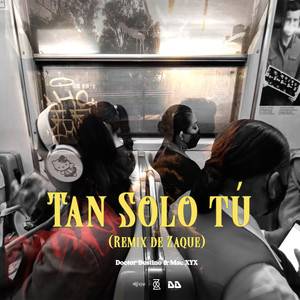 Tan Solo Tú (Remix) [Explicit]