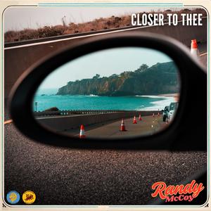 Closer To Thee (feat. Tom Ewing)