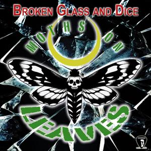 Broken Glass and Dice