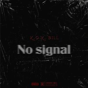 No Signal (Explicit)