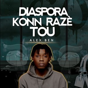 Djaspora Konn Razè Tou (Explicit)