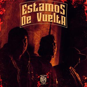 Estamos De Vuelta (feat. SkrenSDK & TrepeOne) (Explicit)