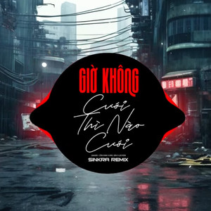 Giờ Không Cưới Thì Nào Cưới (Sinkra Remix)