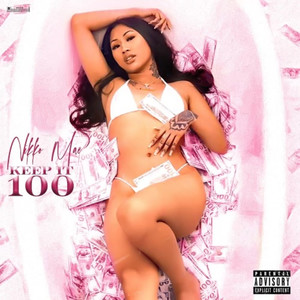 Keep It 100 (Explicit)