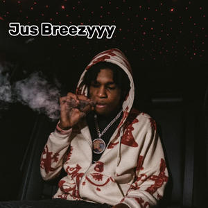 Jus Breezyyy (Explicit)