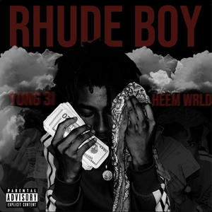 Rhude Boy (Explicit)