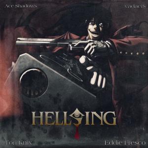 HELLSING (feat. Vadaei$, Tori Knix & Eddie Fresco) (Explicit)