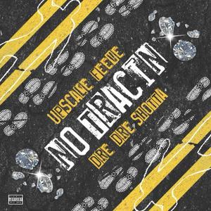 No Tracin (feat. DreDre Shotta) [Explicit]