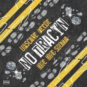 No Tracin (feat. DreDre Shotta) (Explicit)