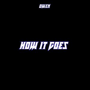 how it goes (Explicit)