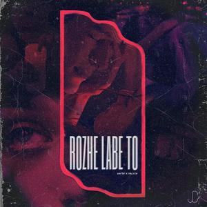 Rozhe Labe To (feat. Yalvin) (Explicit)