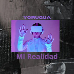 MI REALIDAD