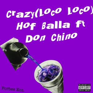 Crazy (Loco Loco) (feat. Don Chino) (Explicit)