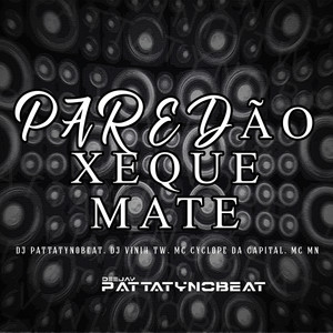 Paredão Xeque Mate (Explicit)